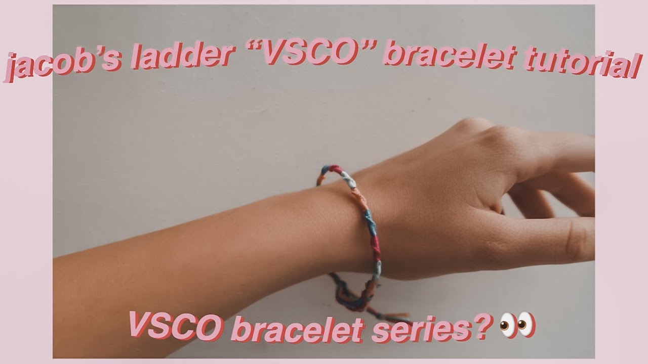 Ultimate Guide to Making a VSCO Bracelet