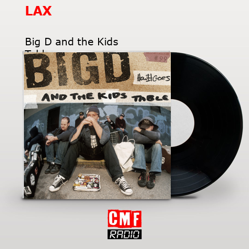 The story and meaning of the song LAX Big D and the Kids Table