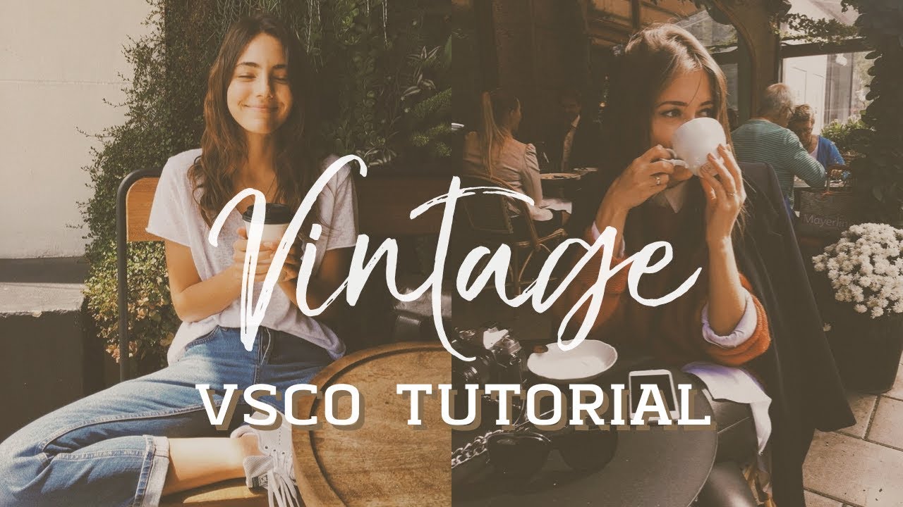 VINTAGE FILTER IN VSCO  VSCO TUTORIAL  YouTube
