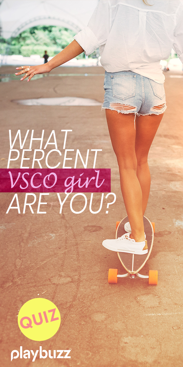 Find Out How Much of a VSCO Girl You Are with This Fun Quiz