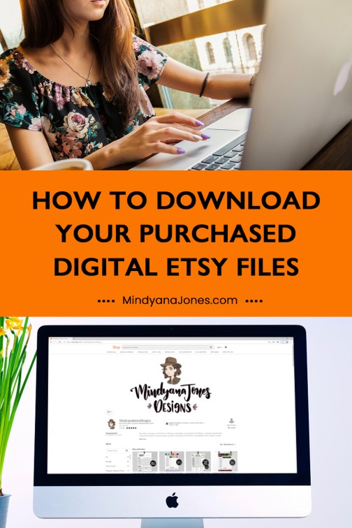 Downloading your Digital Files from Etsy MINDYANA JONES DESIGNS