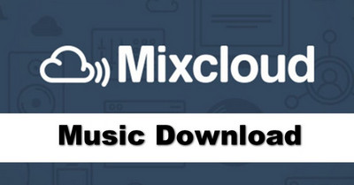 How to Use a Mixcloud Downloader Online for Your Favorite Tracks