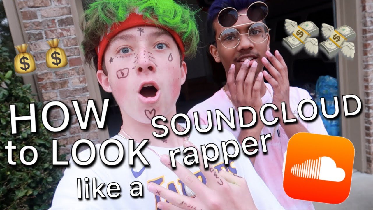 HOW TO LOOK LIKE A SOUNDCLOUD RAPPER  YouTube