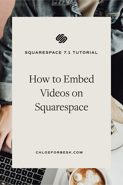 How To Embed A Video On Squarespace  Chlo ForbesKindlen