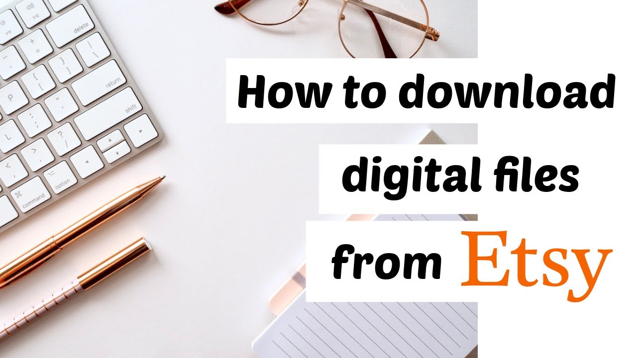How To Download Etsy Digital Downloads Quick And Easy Tutorial For