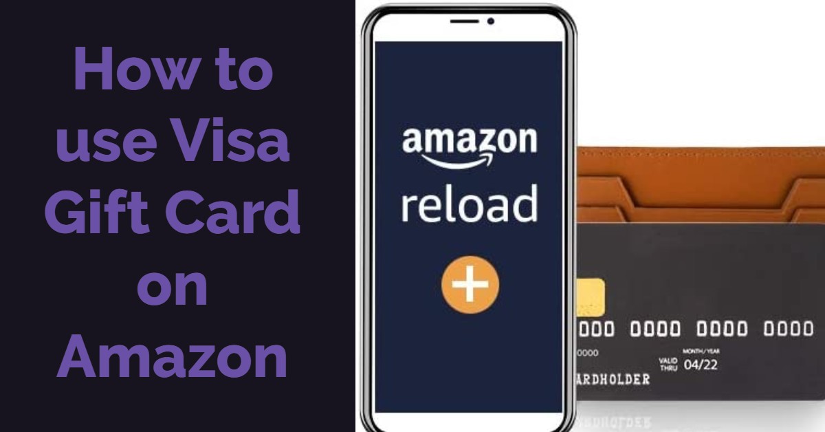 How to use Visa Gift Card on Amazon Best Guide 2025