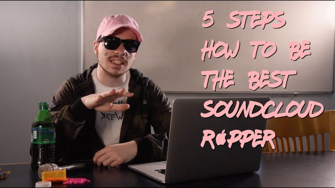How to be a Soundcloud Rapper in 5 Easy Steps  YouTube