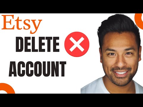 How to Delete Your Etsy Account Step by Step Guide