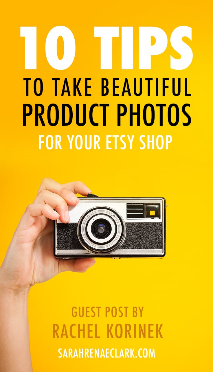 10 Tips To Take Beautiful Product Photos For Your Etsy Shop