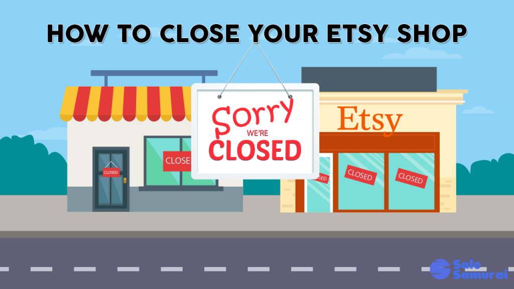 How to Close Your Etsy Shop Sale Samurai Etsy SEO Analytics