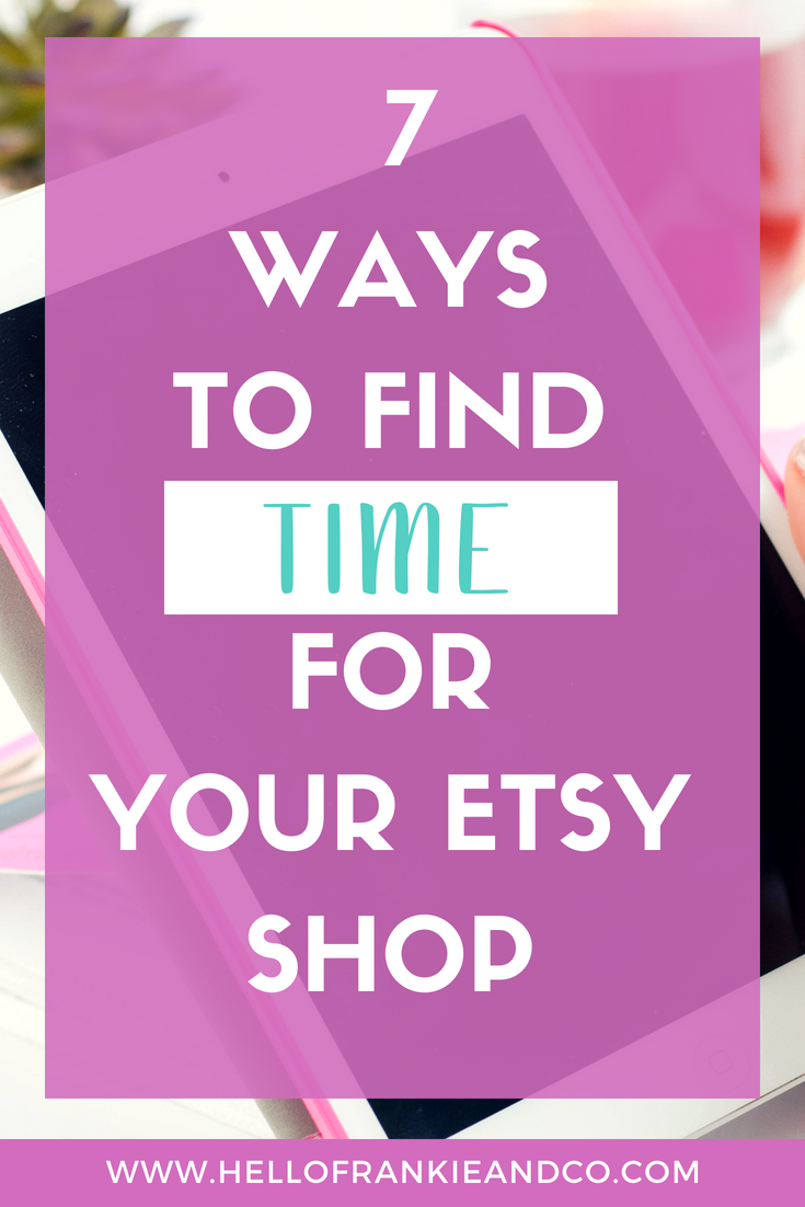 How to Find the Time to Grow Your Etsy Shop While Working a 9 to 5