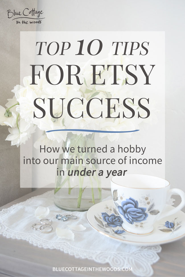 Top 10 Tips for Etsy Success  Blue Cottage in the Woods