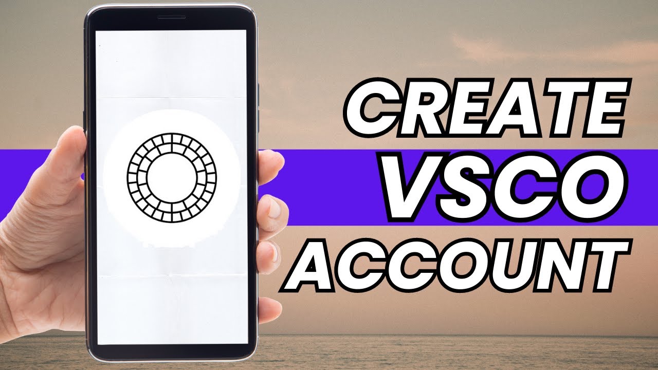 Create VSCO Account 2023  VSCO App Account Registration Guide  VSCO 