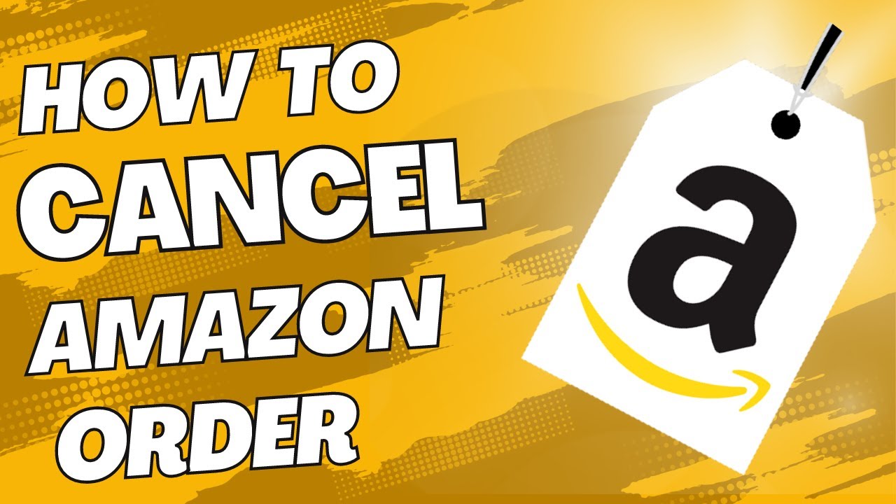 How to cancel Amazon order How to Cancel an Amazon Order The Easy