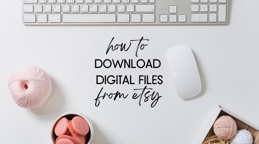 How to Download a Digital File from Etsy