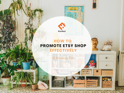 Effective Strategies for Etsy Store Promotion