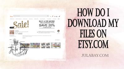 How to Download Your Etsy Purchases Easily