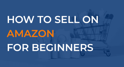 How to Start Selling on Amazon Successfully