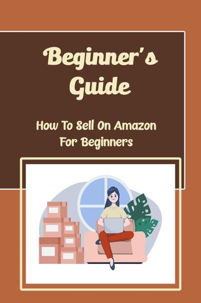 How to Sell on Amazon for Beginners