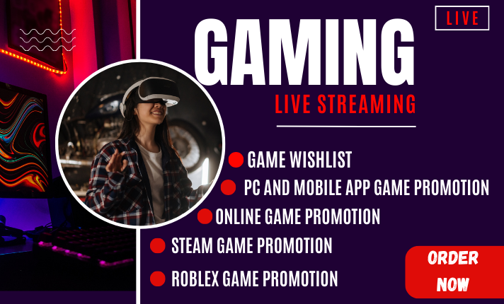 I will do stream game promotion, game wishlist, Roblox game promotion, marketing