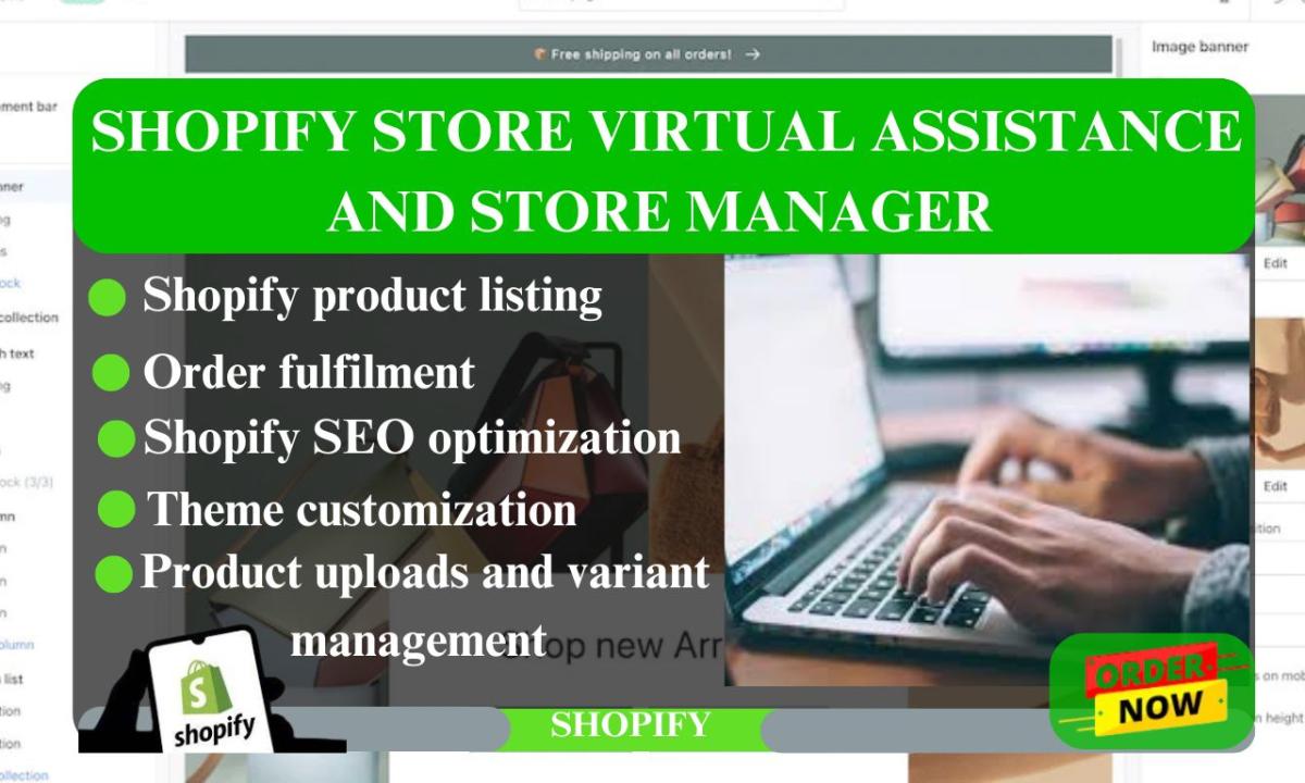 I will be your Shopify store virtual assistance and store manager