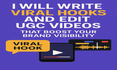 I Will Write Viral Hooks and Edit UGC Videos That Boost Your Brand Visibility