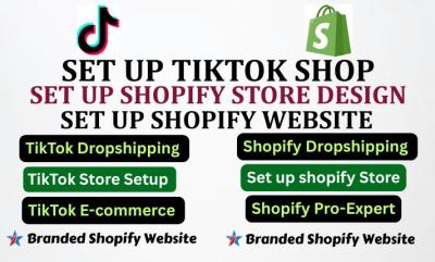 I will setup TikTok Shop, Shopify TikTok Shop Dropshipping, Shopify Store Design