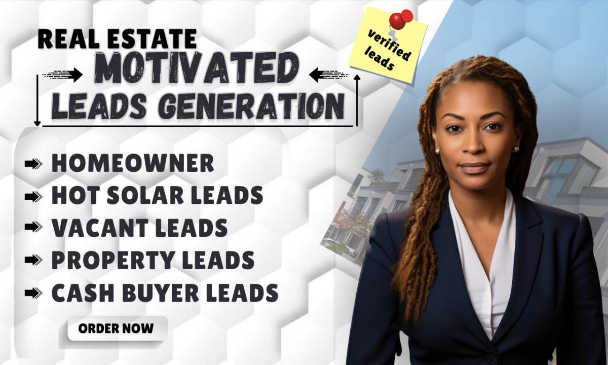 I will generate new homeowner leads, hot solar leads, vacant property leads, and cash buyer leads
