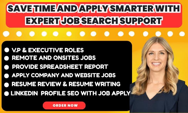 I will professionally search and apply to remote or onsite jobs as your reverse