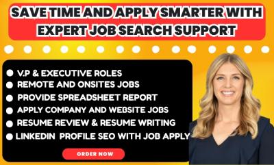 I will professionally search and apply to remote or onsite jobs as your reverse