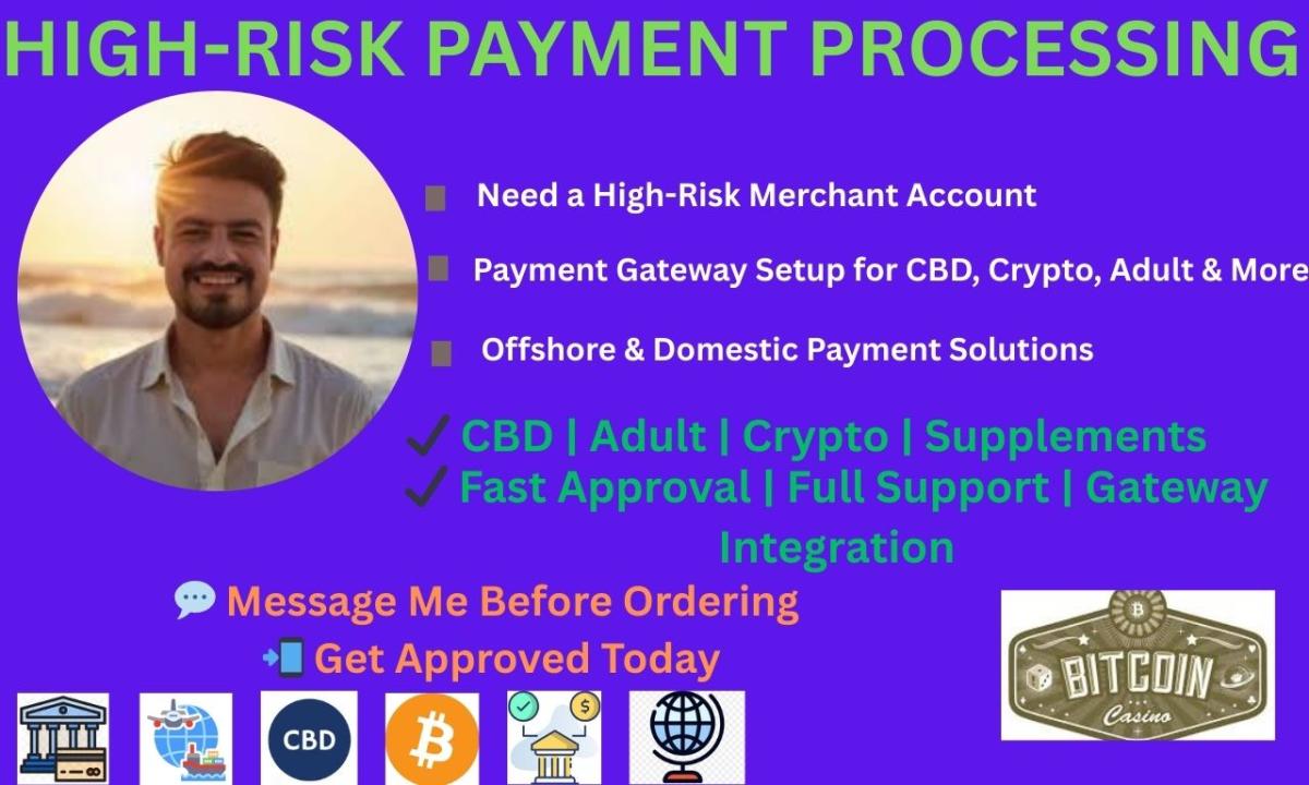I will help you set up a high risk payment processor or merchant account