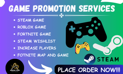 I will promote and advertise Steam game, Roblox game, Fortnite map and game promotion