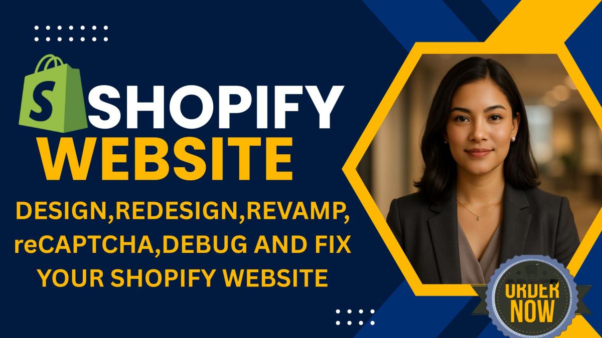 I will design, redesign, debug your reCAPTCHA, and optimize your Shopify dropshipping store