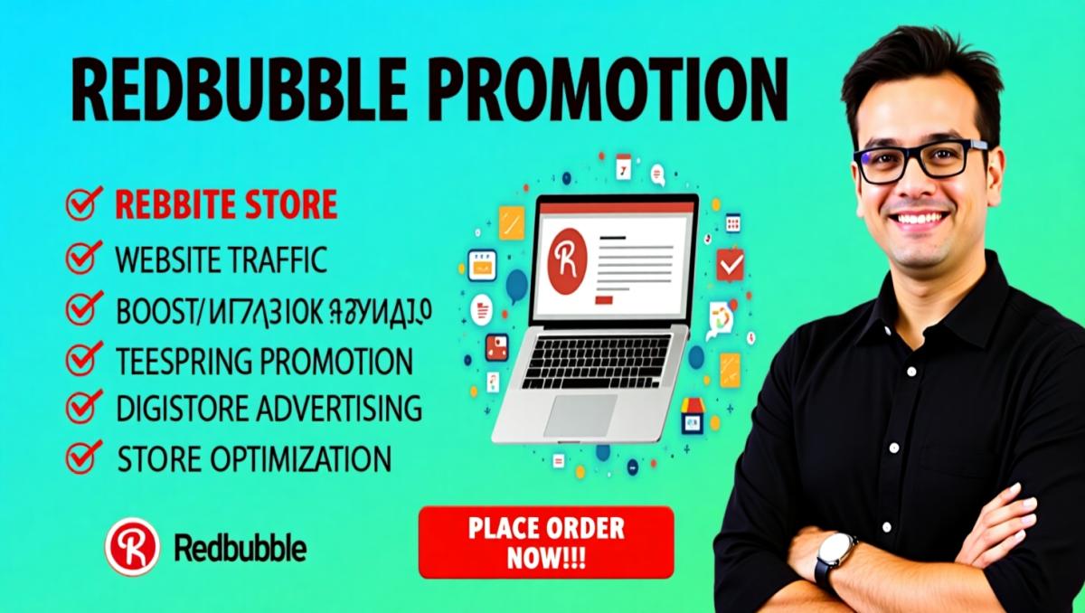 I will do Redbubble promotion for Redbubble store Teespring, Etsy, and Shopify marketing