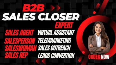 I will do B2B sales closer, LinkedIn marketing, sales leads, AI cold caller, pipeline sales