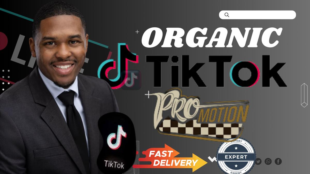 TikTok Promotion to Grow TikTok Followers with Organic TikTok Growth Marketing