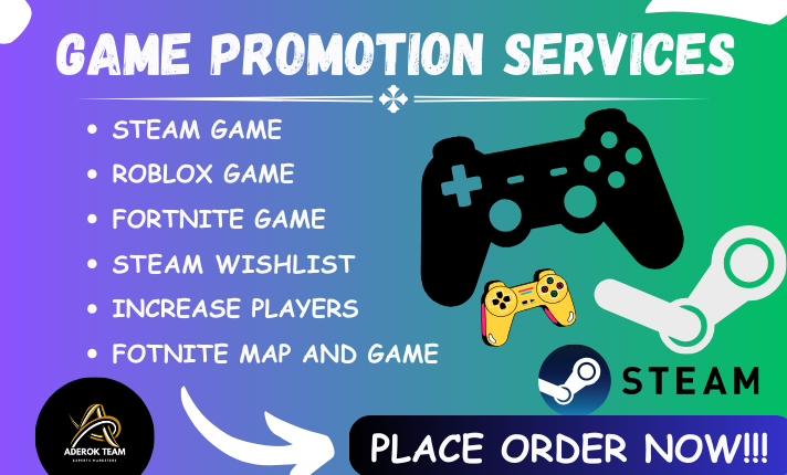 I will promote and advertise Steam game, Roblox game, Fortnite map and game promotion