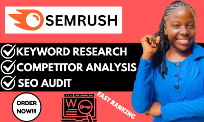 I Will Do SEMrush Keyword Research, SEO Audit, and Competitor Analysis
