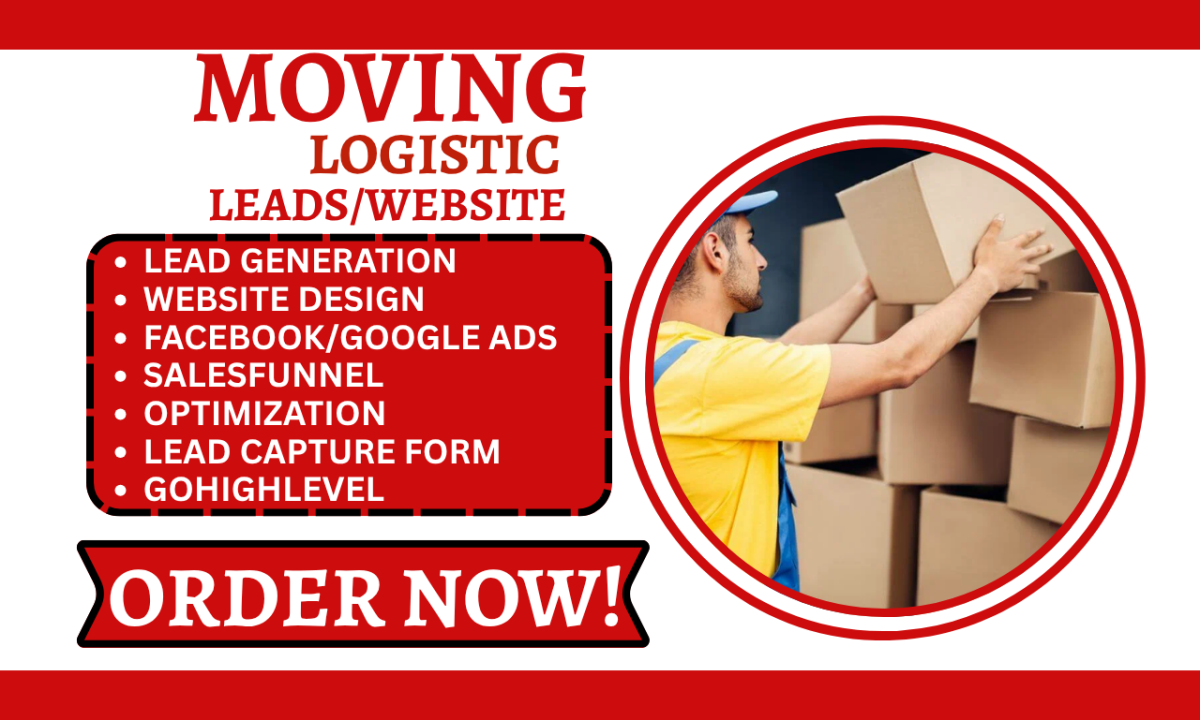 I will generate moving logistic leads for moving company lead landing page on GoHighLevel