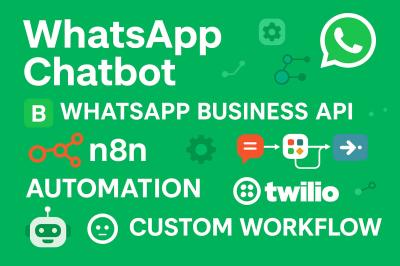 I will build WhatsApp chatbot WhatsApp bot WhatsApp Business API automation n8n make