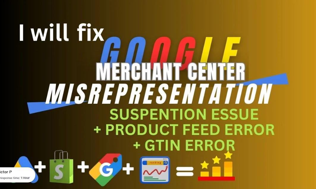 I will fix Google Merchant Center suspension and misrepresentation