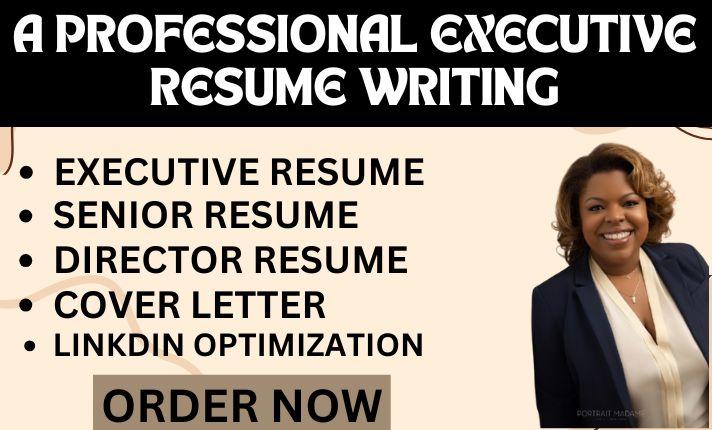 I will write an executive resume, ATS resume, cover letter, and LinkedIn optimization