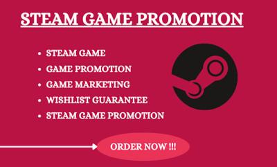 I will do Steam game promotion, game marketing, game promotion to boost visibility