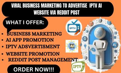 I will do viral reddit marketing for IPTV AI app business website crypto token SEO