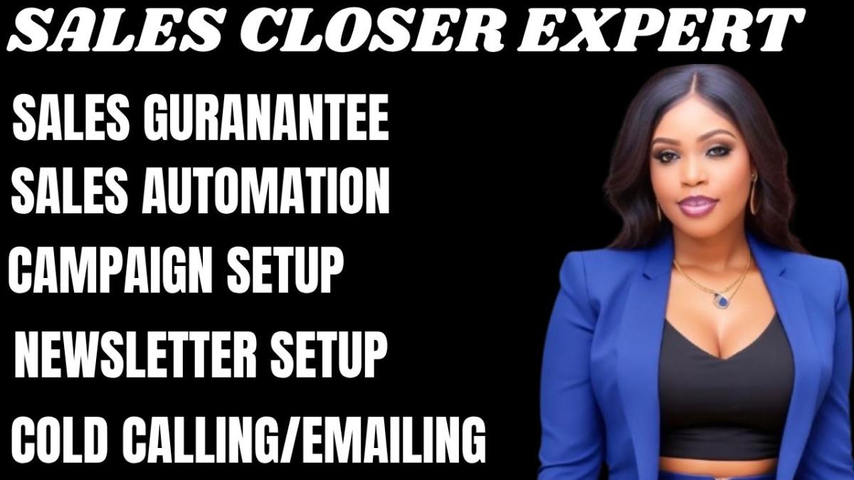 I Will Be Your Sales Closer, Sales Agent, Sales Rep, Telemarketing & Media Specialist