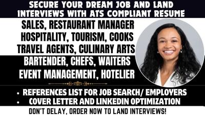 I will write sales, restaurant manager resume, tourism, chef, cook, hospitality resume