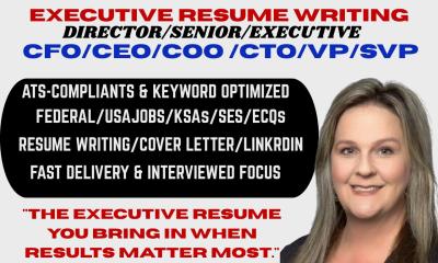I will write an executive resume, federal resume, ATS resume, resume writing