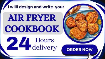I will write airfryer cookbook recipe book cookbook design meal plan restaurants diet