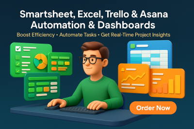 I Will Build Smartsheet, Excel, Trello, Asana Dashboards and Automation Systems