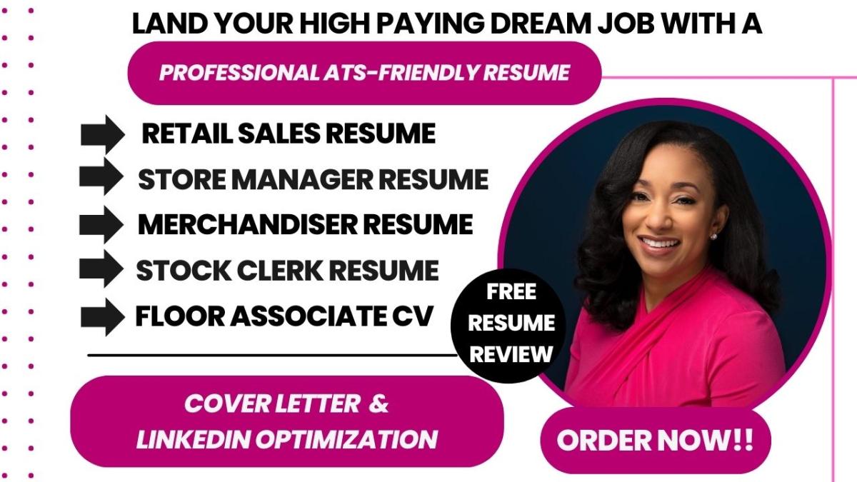 I will do a retail sales associate, store manager, cashier, merchandiser, retail resume